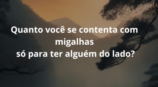 Como anda seu amor-próprio?